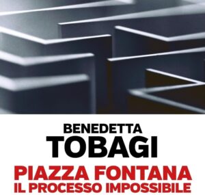 Benedetta Tobagi presenta “Piazza Fontana. Il processo impossibile”