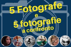 “Storie di fotografia”: 5 fotografe e 5 fotografie