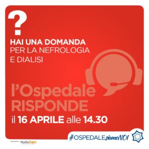 “Ospedale risponde”, in diretta con il reparto di  Nefrologia e Dialisi
